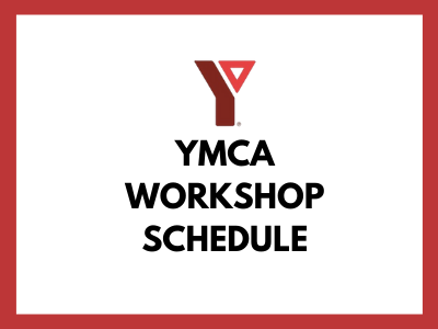 YMCA Workshop Schedule