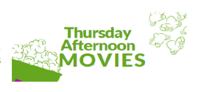 The words Thursday afternoon movies with drawing of popcorn